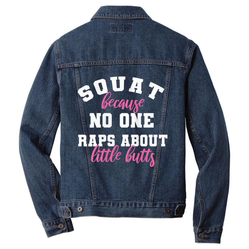 Womens Funny Gym Fitness Squat No One Raps About Little Butts Tank Top Men Denim Jacket by cm-arts | Artistshot