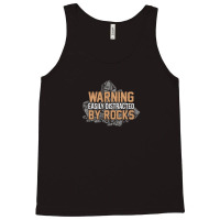 Warning Geologist Distracted By Rocks Tank Top | Artistshot