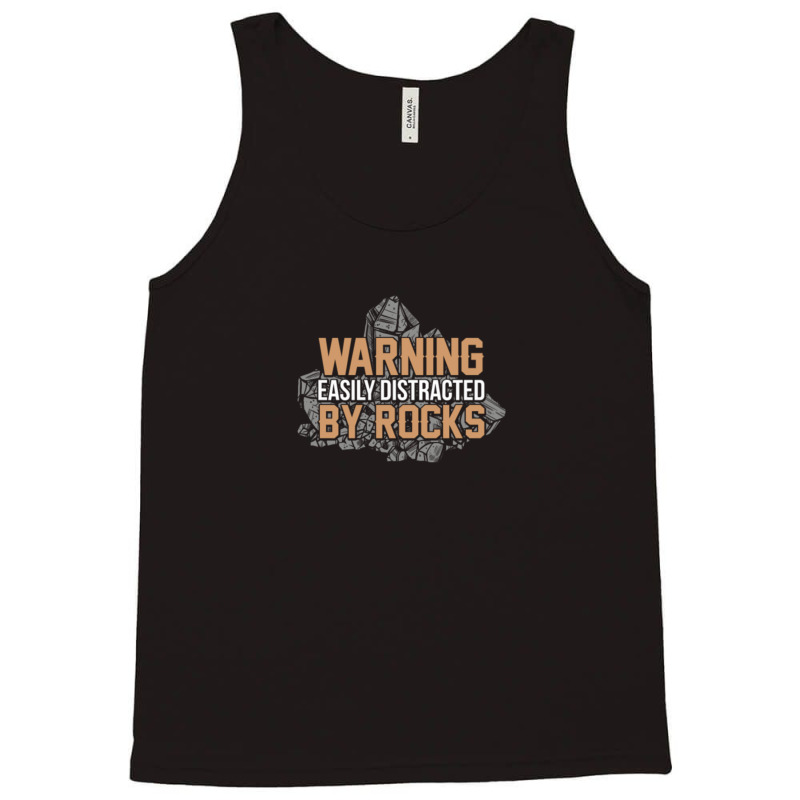 Warning Geologist Distracted By Rocks Tank Top by RebekahShinn | Artistshot