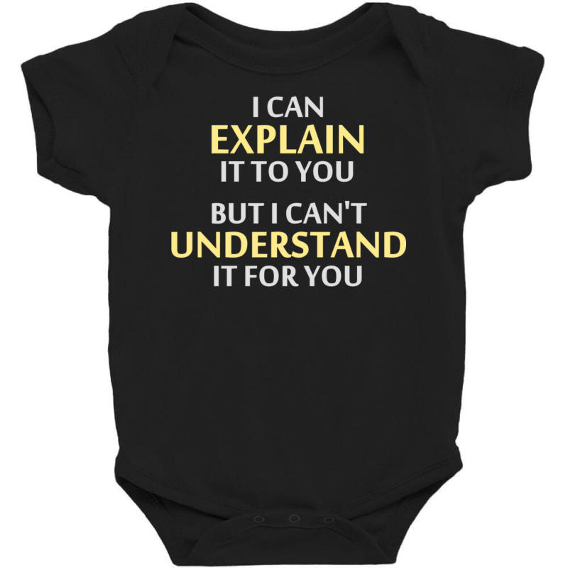 Engineer's Motto Can't Understand It For You Baby Bodysuit by QuangXanthos | Artistshot