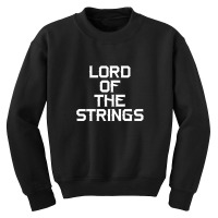 Lord Of The Strings Youth Sweatshirt | Artistshot