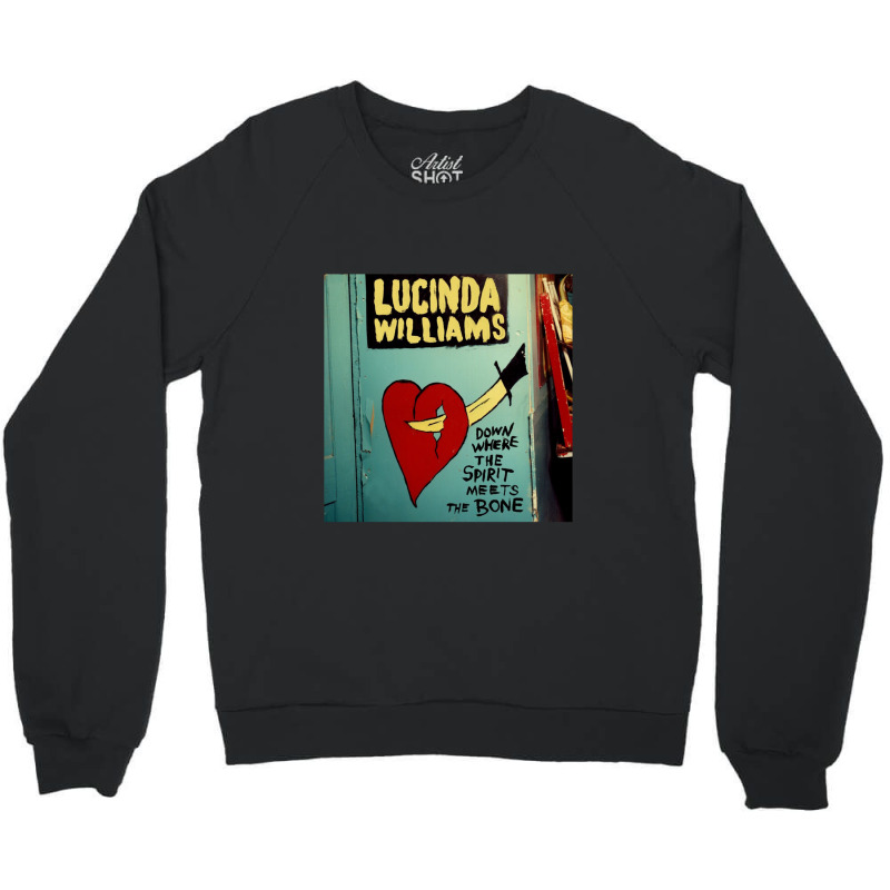 Lucinda Williams Down Where The Spirit Meets The Bone Album Crewneck Sweatshirt | Artistshot