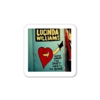 Lucinda Williams Down Where The Spirit Meets The Bone Album Sticker | Artistshot