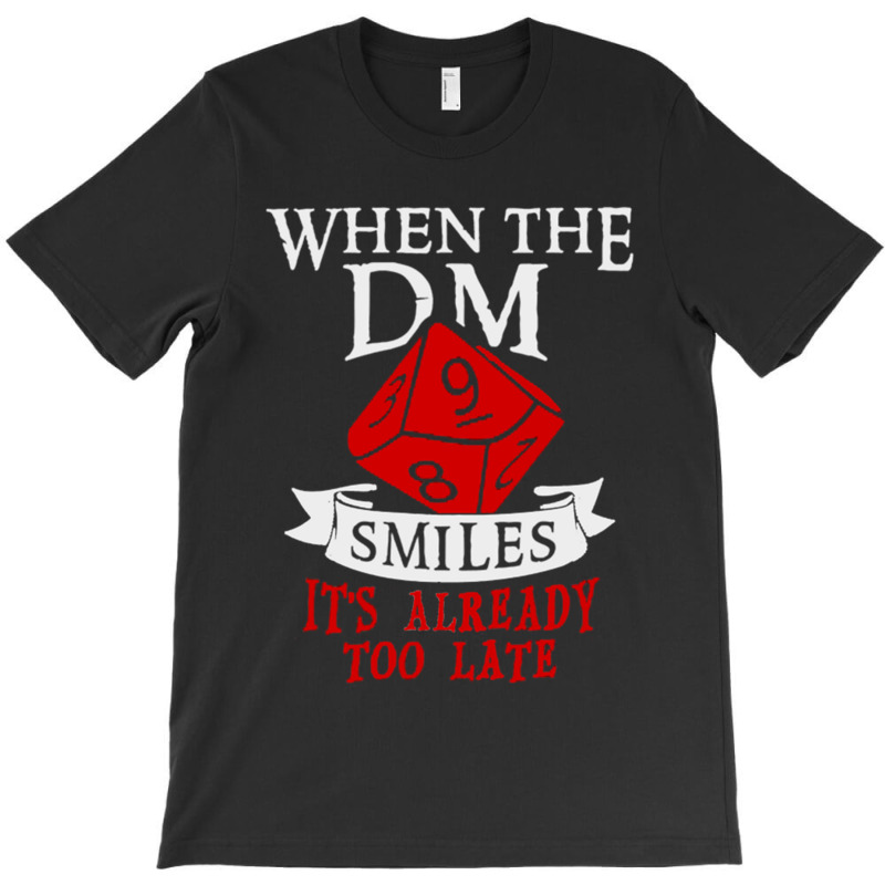 When The Dm Smiles T-shirt | Artistshot