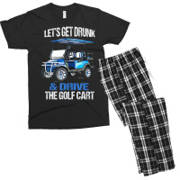 Let's Get Drunk And Drive The Golf Cart Men's T-shirt Pajama Set | Artistshot