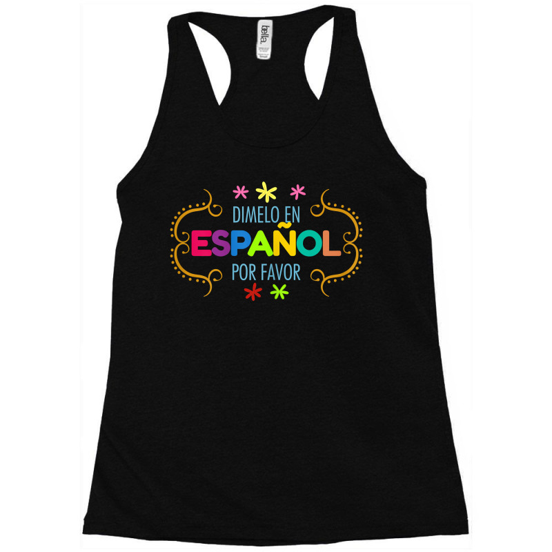 Womens En Espanol Por Favor Spanish Bilingual Teacher Maestra Racerback Tank by liqualyfu | Artistshot