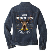 Funny With German Text Mir Reichts Ich Geh Saufen Bier Alkohol Deer [g Ladies Denim Jacket | Artistshot