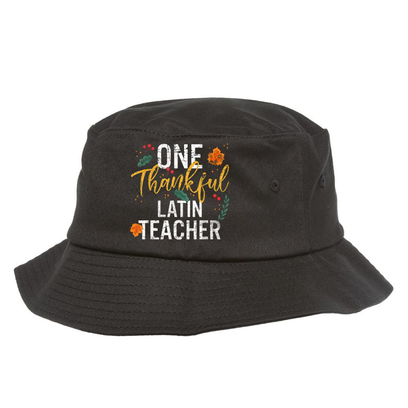 One Thankful Latin Teacher Cute Fall Thanksgiving Bucket Hat by August | Artistshot