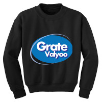 Grate Valyoo Youth Sweatshirt | Artistshot