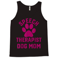 Speech Therapy Speech Therapist Dog Mom Tank Top | Artistshot