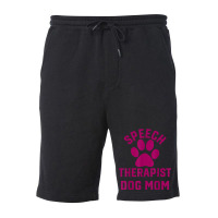 Speech Therapy Speech Therapist Dog Mom Fleece Short | Artistshot