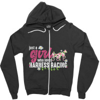 Just A Girl Who Loves Harness Racing Harness Racer Zipper Hoodie | Artistshot