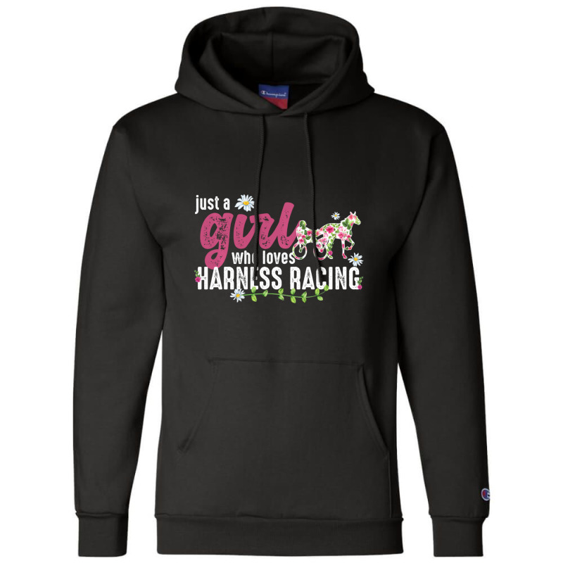 Just A Girl Who Loves Harness Racing Harness Racer Champion Hoodie | Artistshot