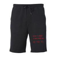 Now I Have A Machine Gun Ho-ho-ho Fleece Short | Artistshot