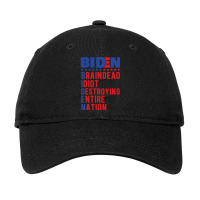 Anti Biden, Braindead Idiot Destroying Entire Nation Adjustable Cap | Artistshot