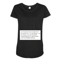 Anthony Bridgerton  Slutty Gentleman Maternity Scoop Neck T-shirt | Artistshot