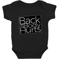 Back And Body Hurts Cool And Workout Top Baby Bodysuit | Artistshot