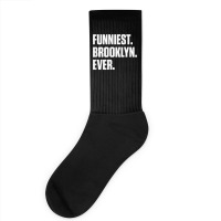 Funniest Brooklyn Ever   Personalized For Brooklyn T Shirt Socks | Artistshot