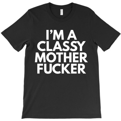 Im Classy T-shirt Designed By Black Acturus
