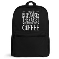 Todays Rrt Respiratory Therapist Is Sponsored By Coffee Backpack | Artistshot