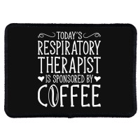 Todays Rrt Respiratory Therapist Is Sponsored By Coffee Rectangle Patch | Artistshot