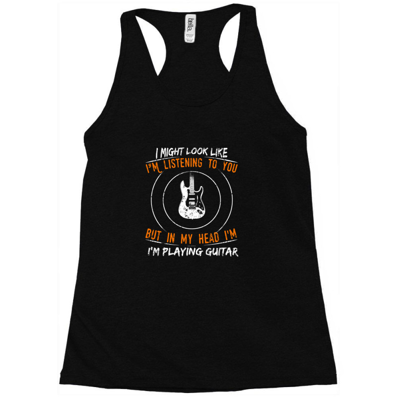 But In My Head Im Playing Guitar Teacher Shirt Guitarist Racerback Tank by BrandonDriskell | Artistshot