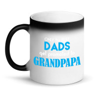 Only The Best Dads Get Promoted To Grandpapa Magic Mug | Artistshot