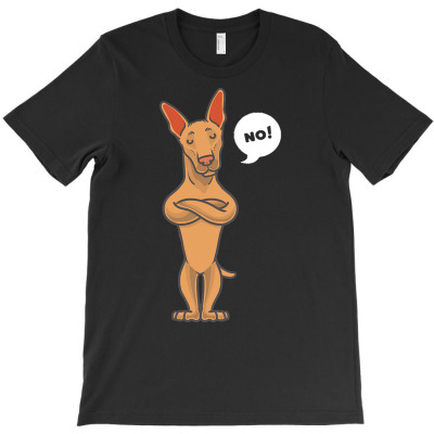 Podenco Canario T  Shirt Stubborn Podenco Dog Gift T  Shirt T-shirt Designed By Precious Boyle
