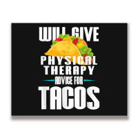 Will Give Physical Therapy For Tacos Funny Therapist Gift Metal Print Horizontal | Artistshot