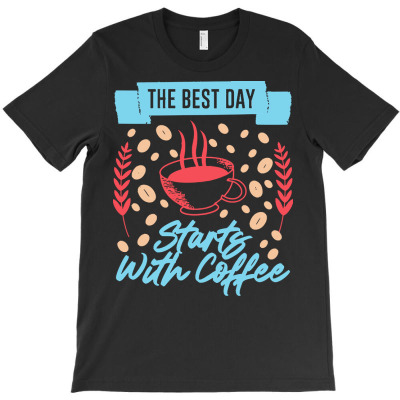 Coffee T  Shirt The Best Day Strats With Coffee T  Shirt T-shirt Designed By Laron Wyman