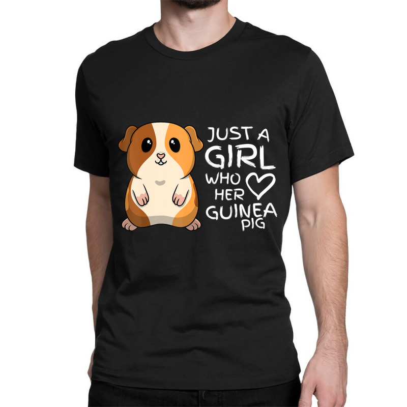 Just A Girl Who Loves Her Cute Fluffy Guinea Pig Pet Classic T-shirt | Artistshot