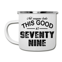 Not Everyone Looks This Good At Seventy Nine Camper Cup | Artistshot