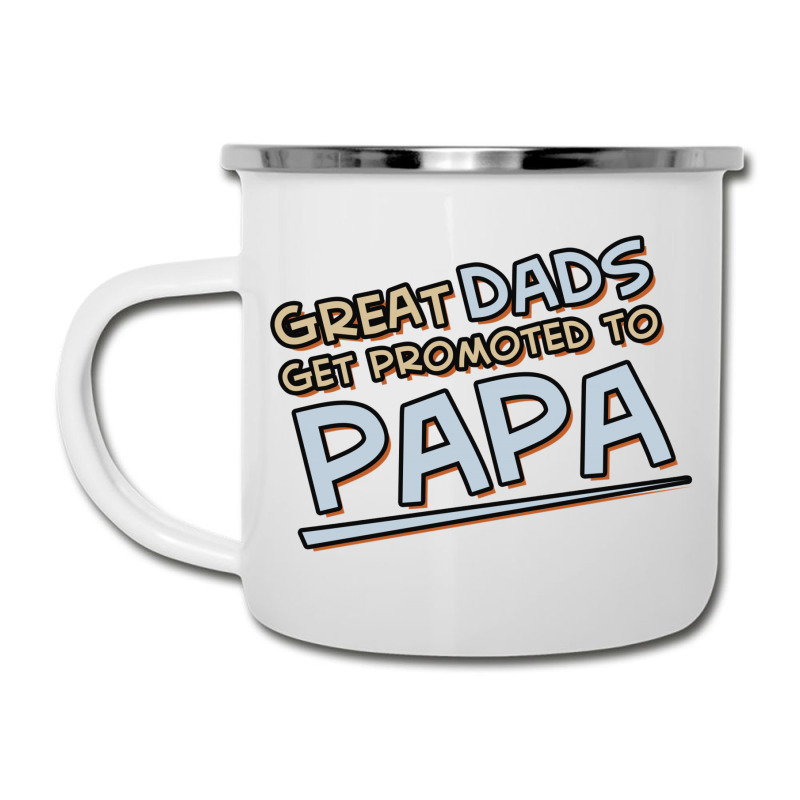 Great Dads Get Promoted To Papa Camper Cup | Artistshot