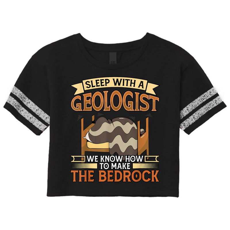 Sleep With A Geologist We Know How To Make The Bedrock Scorecard Crop Tee by Garnet | Artistshot