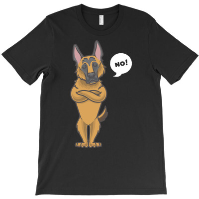 Stubborn Dog T  Shirt Stubborn German Shepherd Funny T  Shirt T-shirt Designed By Precious Boyle
