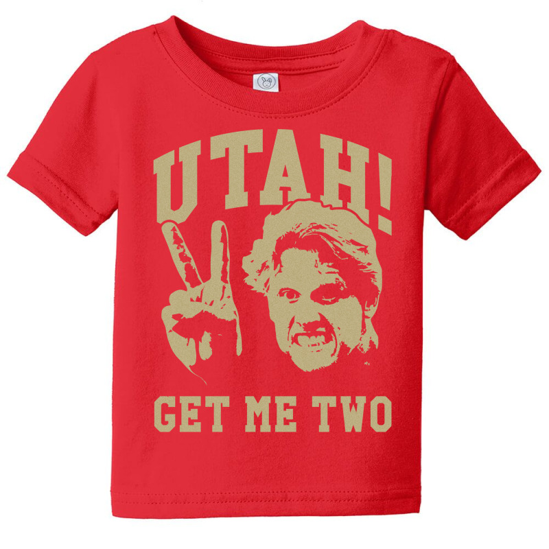 Utah Get Me Two Baby Tee | Artistshot