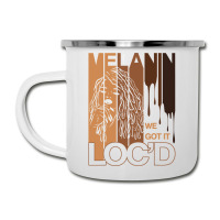 Melanin Drippin We Got It Loc'd Black Afro Natural Hair Camper Cup | Artistshot