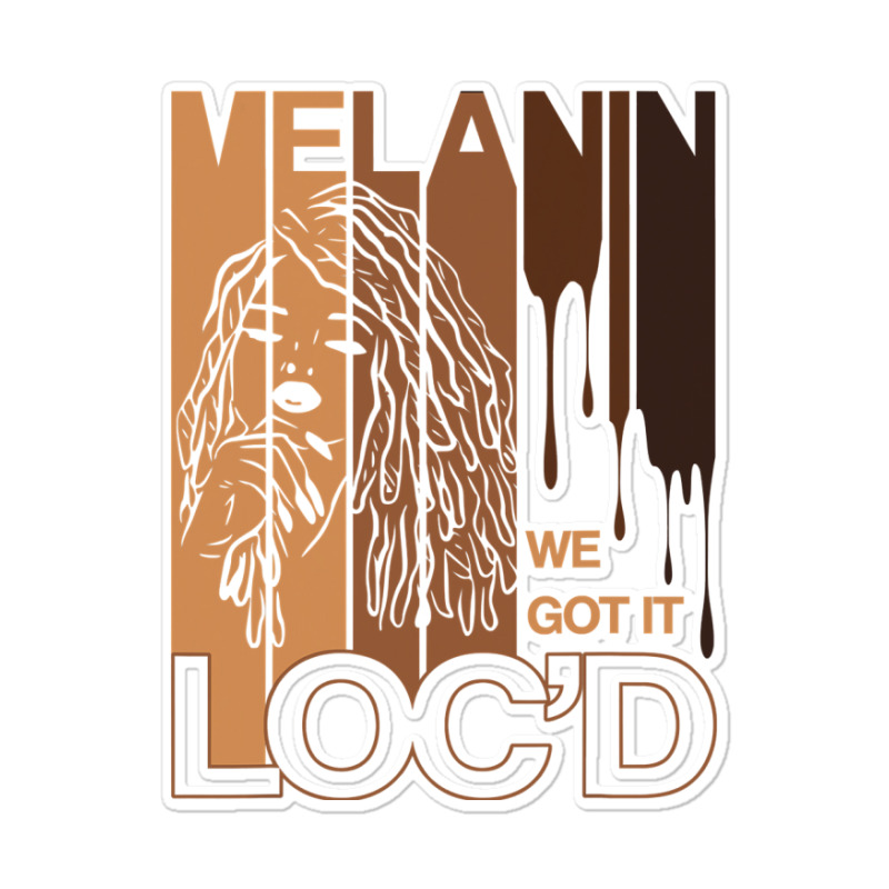 Melanin Drippin We Got It Loc'd Black Afro Natural Hair Sticker | Artistshot