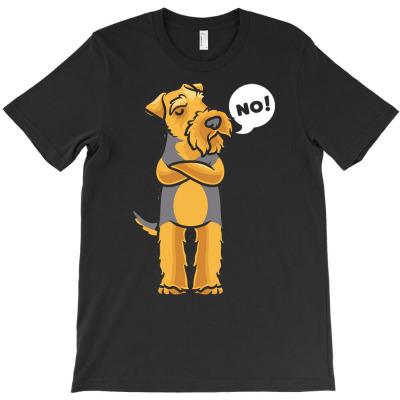 Welsh Terrier T  Shirt Stubborn Welsh Terrier Dog T  Shirt T-shirt Designed By Precious Boyle