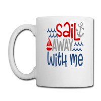 Sail Away With Me Coffee Mug | Artistshot