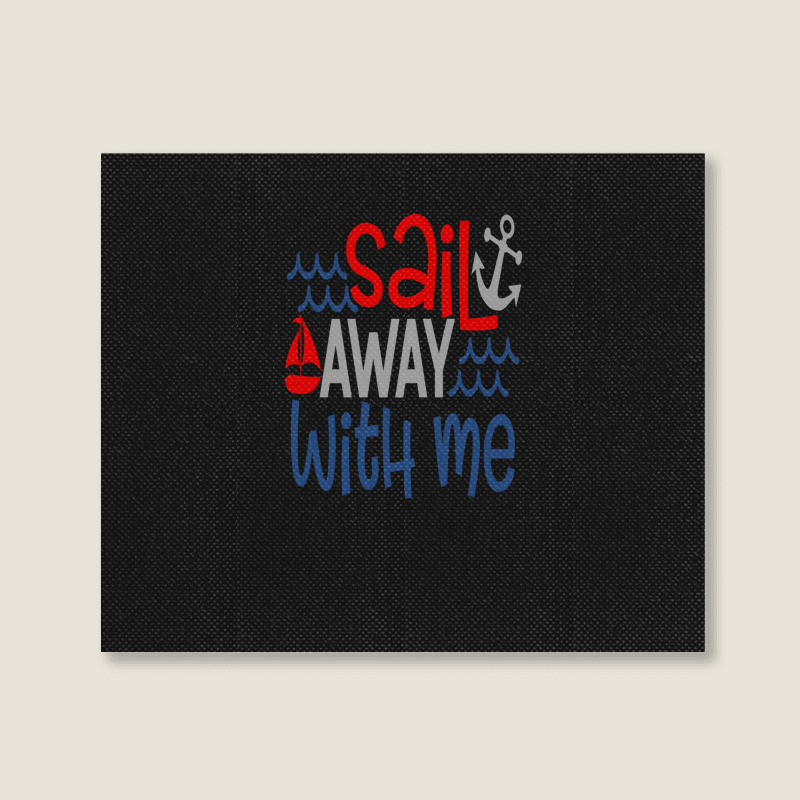 Sail Away With Me Landscape Canvas Print | Artistshot