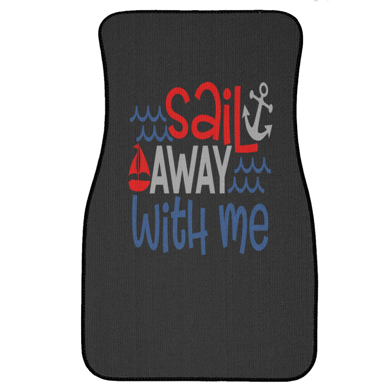 Sail Away With Me Front Car Mat | Artistshot