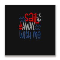 Sail Away With Me Metal Print Square | Artistshot