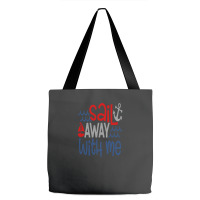 Sail Away With Me Tote Bags | Artistshot