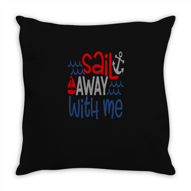 Sail Away With Me Throw Pillow | Artistshot