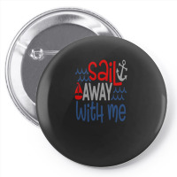 Sail Away With Me Pin-back Button | Artistshot