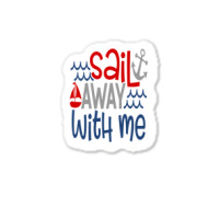 Sail Away With Me Sticker | Artistshot