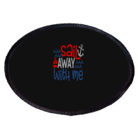 Sail Away With Me Oval Patch | Artistshot