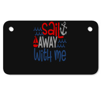 Sail Away With Me Motorcycle License Plate | Artistshot