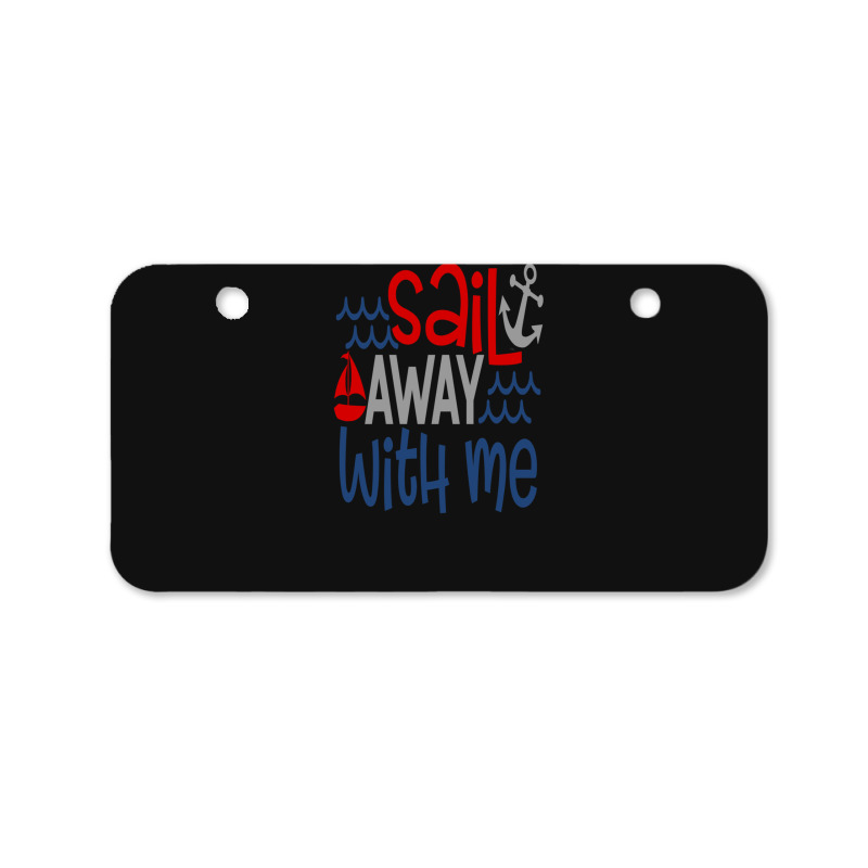 Sail Away With Me Bicycle License Plate | Artistshot